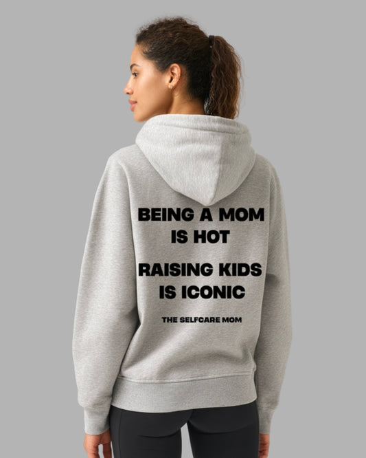 Zip Hoodie - Being a Mom is Iconic
